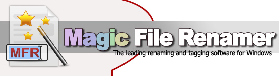Magic File Renamer, The leading file renaming and tagging software for Windows.